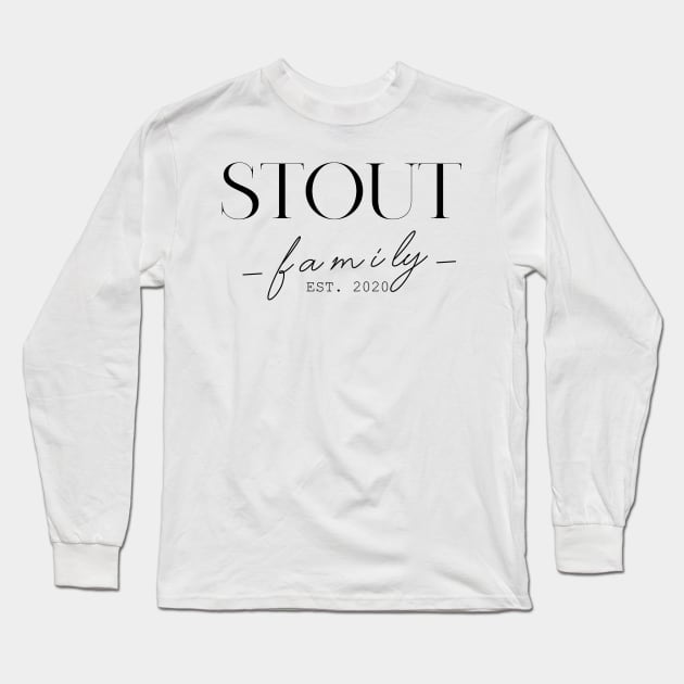 Stout Family EST. 2020, Surname, Stout Long Sleeve T-Shirt by ProvidenciaryArtist